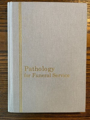 Pathology For Funeral Service College Textbook 2017 printing Hardco: Very Good +