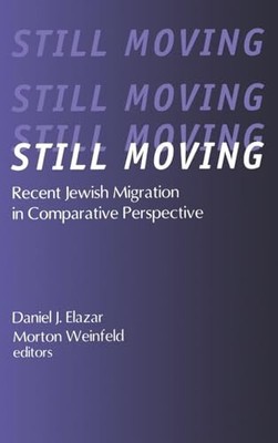 Still Moving: Recent Jewish Migration in Comparative Perspective by Morton Wein