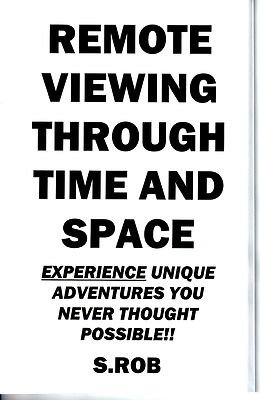 REMOTE VIEWING THROUGH TIME AND SPACE book by S. Rob