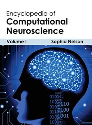 Encyclopedia of Computational Neuroscience: Volume I: 1, Nelson 9781632401793-,