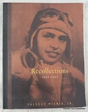 Signed WWII B-17 Pilot Valleau Wilkie Recollections Memoir POW 351st Bomb Group