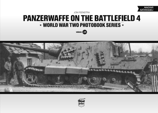 Panzerwaffe on the Battlefield 4 (Vol.25) by Jon Feenstra (Hardback Book)