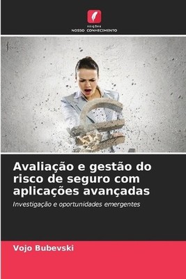 Avaliao e gesto do risco de seguro com aplicaes avanadas by Vojo Bubevski Paperb