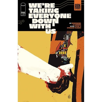 Were Taking Everyone Down With Us #1 Image Comics