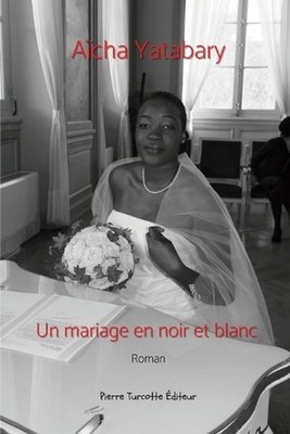 Un mariage en noir et blanc by A?cha Yatabary (French) Paperback Book