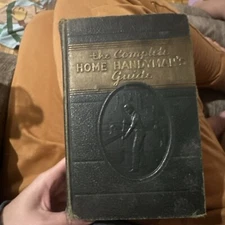 The Complete Home Handyman's Guide: Hundreds of Money-Saving, Helpful  (1948)