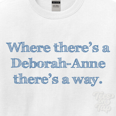 WHERE... DEBORAH-ANNE THERE'S A WAY - WHITE T-SHIRT mens/womens name gift idea