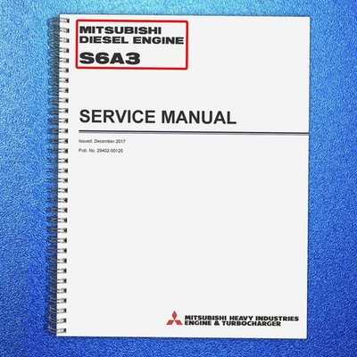 MITSUBISHI S6A3 DIESEL ENGINE SERVICE MANUAL 2017 - WIRE BINDER - TOUGH COVERED