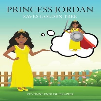 Princess Jordan Saves Golden Tree Yuvonne English Brazier Hardcov