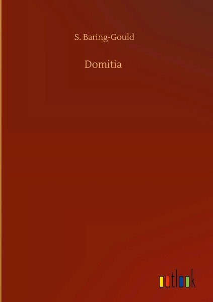 S. Baring-Gould | Domitia | Buch | Englisch (2020) | 268 S. | Outlook Verlag-image
