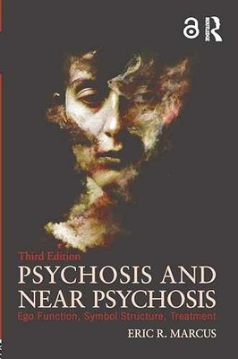 Psychosis and Near Psychosis: Ego - Paperback, by Marcus Eric - Very Good