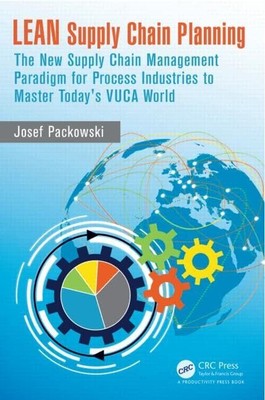 LEAN Supply Chain Planning: The New..., Packowski, Jose