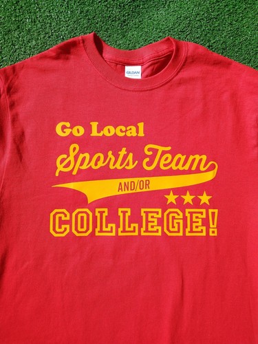Go Local Sports Team And Or College Humor Funny Fan Med Adult T-Shirt New - Picture 4 of 4