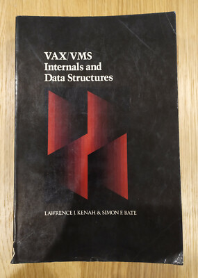 VAX/VMS Internals and Data Structures. Lawrence J Kenah & Simon F Bate