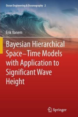 Bayesian Hierarchical Space-time Models With Application to Significant Wave ...
