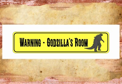 Warning Godzilla's Room Kids Room Sign  Large Tin Sign 4 x 18