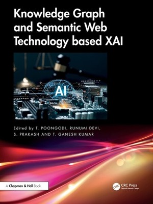Knowledge Graph and Semantic Web Technology Based Xai Paperback by T Poongodi