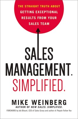 Sales Management. Simplified.: The Straight Truth About Getting Exceptional ...