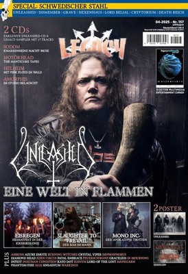 LEGACY MAGAZIN #157 (4/2025) mit UNLEASHED EP ''Fire Upon Your Lands''