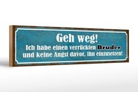 Holzschild Spruch 46X10 Cm Ich Habe Einen VerrüCkten Bruder Deko Schild