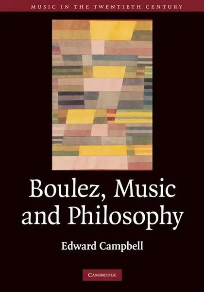 Edward Campbell | Boulez, Music And Philosophy | Buch | Englisch (2011)-image