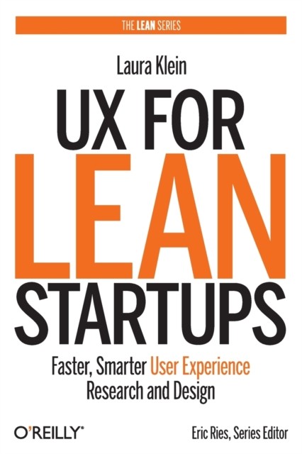 UX for Lean Startups by Laura Klein - - Image 4