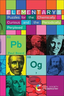 Elementary!: Puzzles for the Chemically..., Board, Paul