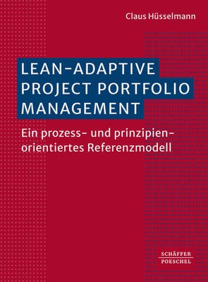 Lean-Adaptive Project Portfolio Management | Claus Hüsselmann | 2024 | deutsch