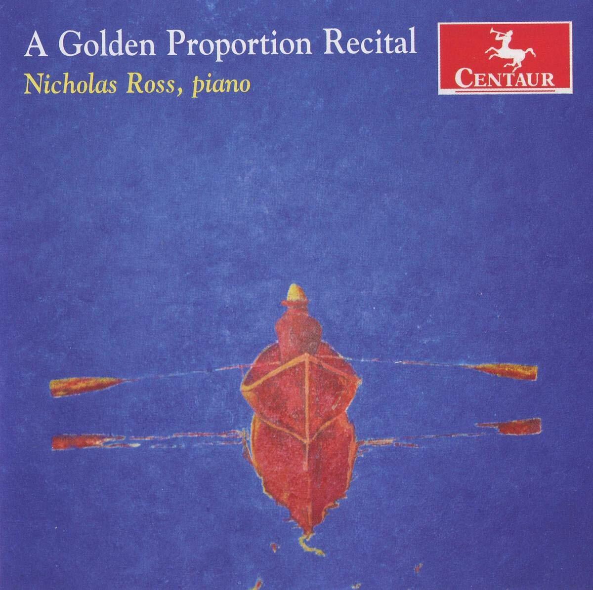 Nicholas Ross Nicholas Ross - A Golden Proportion Recital (CD)