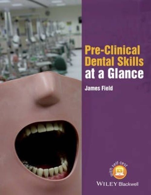 Pre-Clinical Dental Skills at a Glance by James Field (Paperback, 2015)