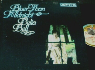 DELIA BELL Bluer Than Midnight LP FEMALE FOLK BLUEGRASS County  Records 768