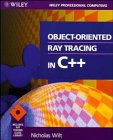 Objekt?Orientiertes Raytracing in C++ (Wiley Professional... - Wilt, Nicholas