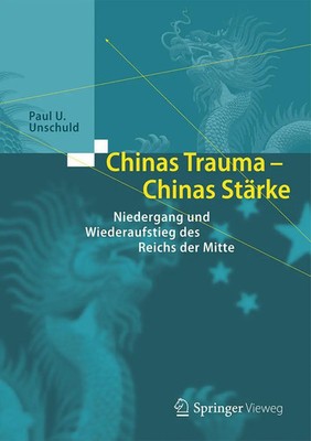 Paul U. Unschuld | Chinas Trauma - Chinas Stärke | Buch | Deutsch (2016) | xxii