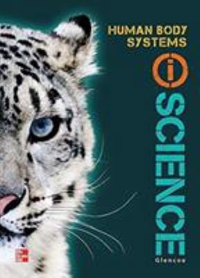 Glencoe Life Iscience Module I: Human Body Systems, Grade 7, Student Edition