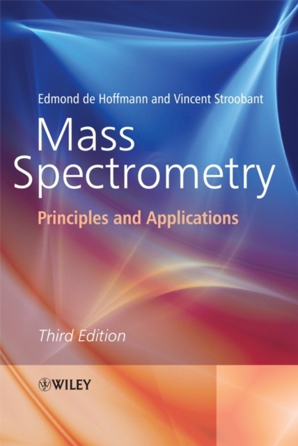 Mass Spectrometry: Principles and Applications.by De-Hoffmann, Stroobant New** - Image 3