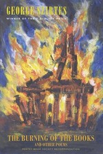 George Szirtes The Burning of the Books and Other Poems (Paperback) (UK IMPORT)