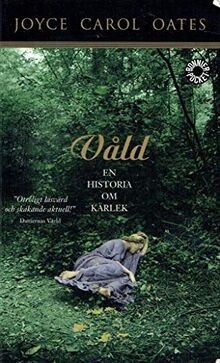 Våld : en historia om kärlek von Oates, Joyce Carol | Buch | Zustand sehr gut