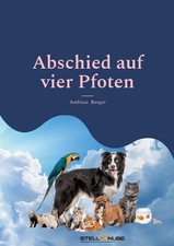 Abschied auf vier Pfoten: Ein Weg durch die Trauer [German] by Andreas Berger