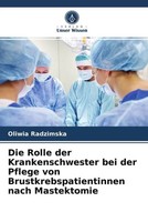 Die Rolle Der Krankenschwester Bei Der Pflege Von Brustkrebspatientinnen Nach...
