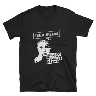 Glaxo Babies - Put Me On The Guest List - limited edition classic black tribute