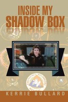 Kerrie Bullard | Inside My Shadow Box | Taschenbuch | Englisch (2014) | Xlibris