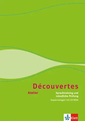 Découvertes Atelier. Sprechtraining und mündliche Prüfung, m. 1 CD-ROM | Voges