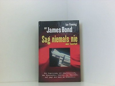 James Bond 007. Sag niemals nie oder Feuerball Ian Fleming: