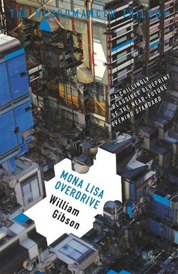 William Gibson Mona Lisa Overdrive (Taschenbuch) Neuromancer Trilogy