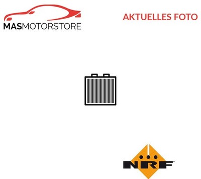 WÄRMETAUSCHER INNENRAUMHEIZUNG VORNE NRF 54485 A NEU OE QUALITÄT
