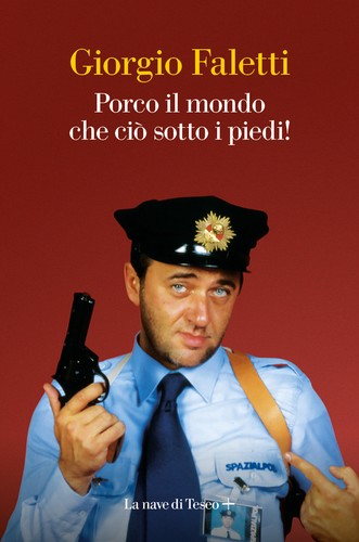 Porco il mondo che ciò sotto i piedi - Faletti Giorgio prezzo ebay