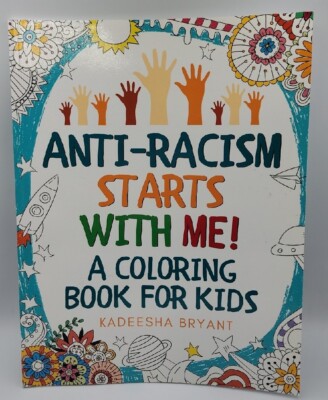 Anti-Racism Starts With Me: Kids Coloring Book (Paperback, 2020). New