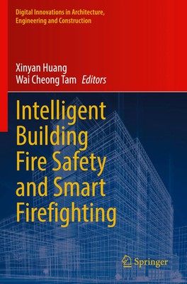 Intelligent Building Fire Safety and Smart Firefighting Xinyan Huang (u. a.) xvi