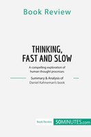 Book Review: Thinking, Fast And Slow By Daniel Kahneman | 50Minutes | Englisch