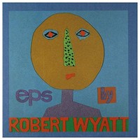 Robert Wyatt - Eps - Cd - G3Z
